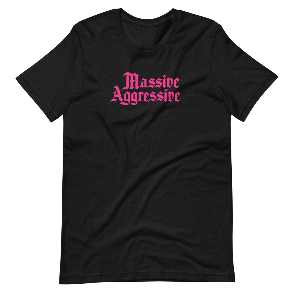 Massive Aggressive Unisex T-shirt | OFMD