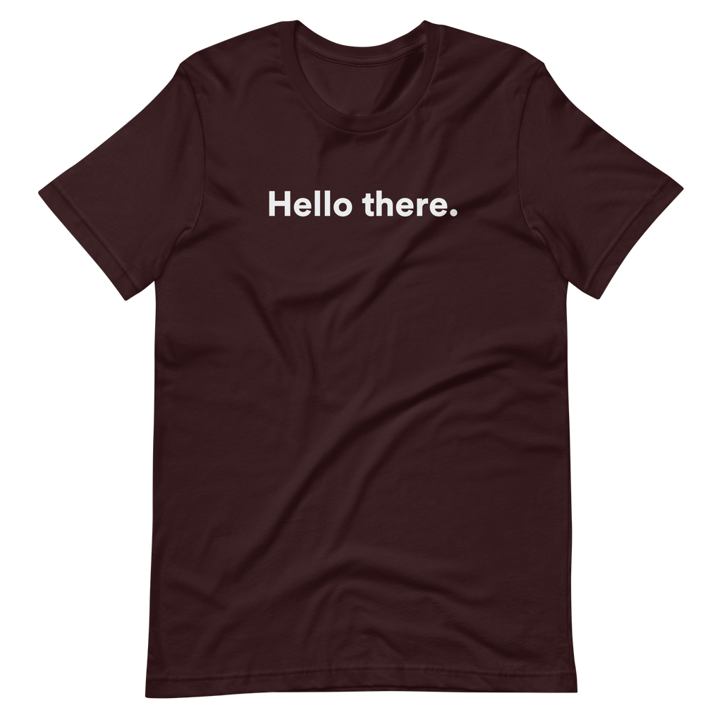 Hello There Unisex T-Shirt