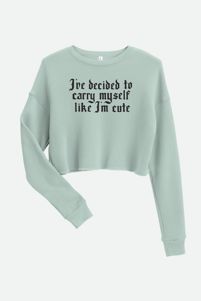 Like I m Cute Fitted Crop Sweatshirt OFMD jordandene