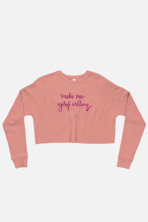 Make Me Your Villain Fitted Crop Sweatshirt