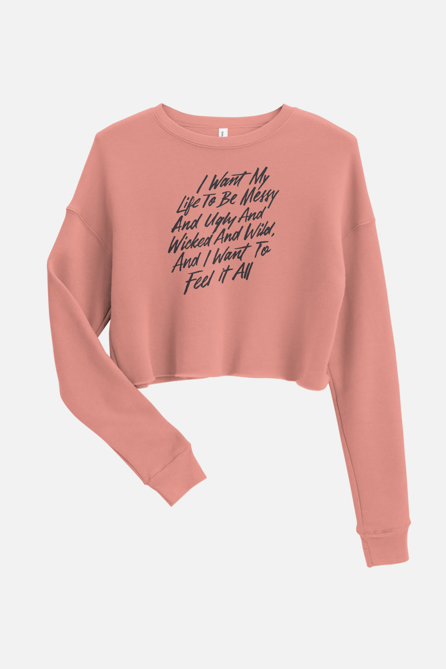I Want to Feel it All Fitted Crop Sweatshirt | Mackenzi Lee