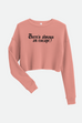 There's Always an Escape Fitted Crop Sweatshirt | OFMD